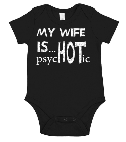 My Wife Is Psychotic Short Sleeve Baby One-Piece