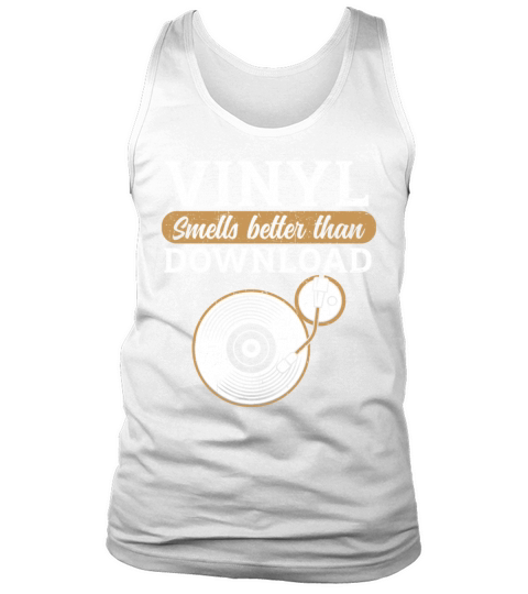 Vinyl Smells Better Than Download Record Collector Tank Top Unisex