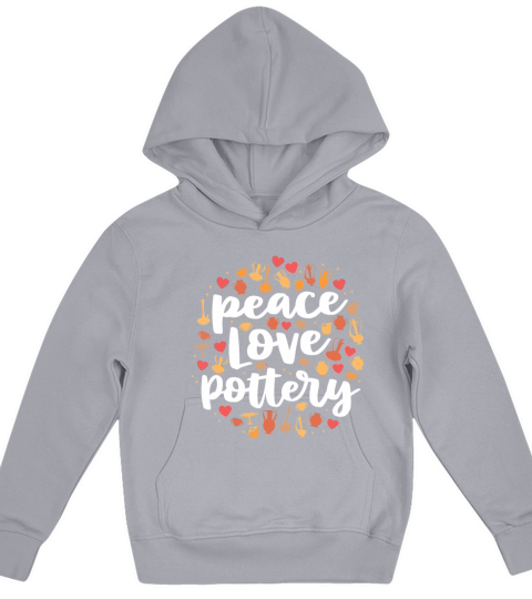 Peace Love Pottery idea for Women Pots Gift Cerami Kids Hoodie