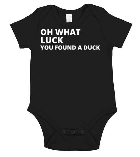 oh what luck you found a duck Short Sleeve Baby One-Piece