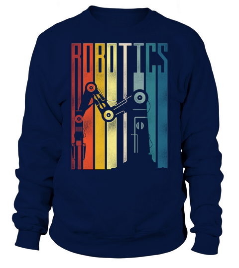 Robot Robotics Engineer Retro Sweatshirt Unisex