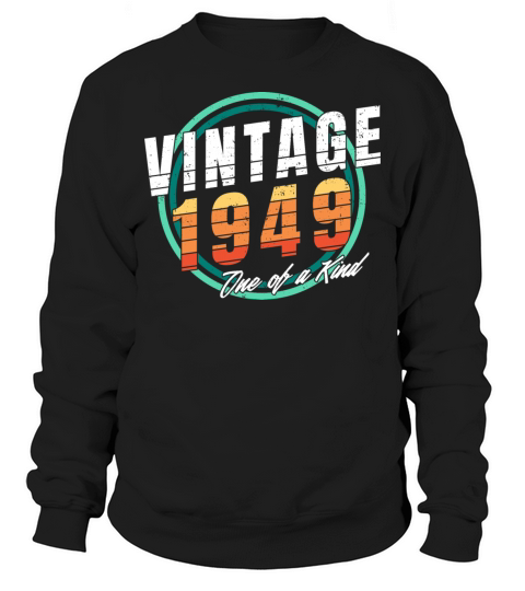 Vintage 1949 Shirt for Men Women 74 Year Old 74th Sweatshirt Unisex