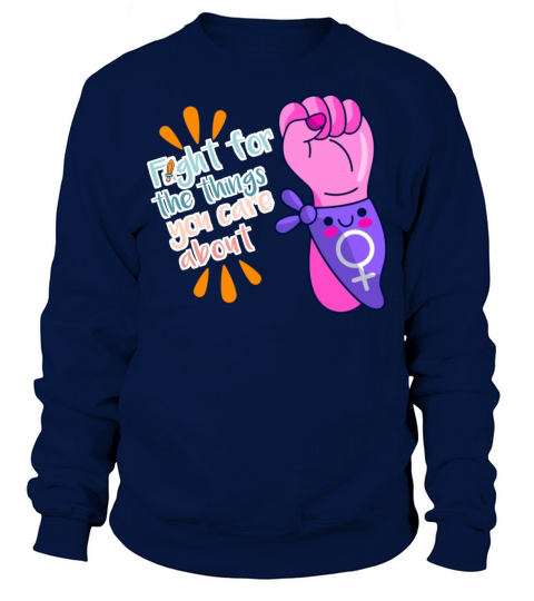 Vintage Fight For The Things You Care About RBG Ru Sweatshirt Unisex