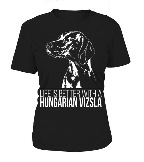 Hungarian Vizsla life is better dog saying dog mom Women's T-Shirt
