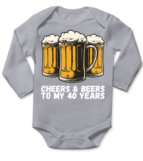 Cheers Beers To My 40 Years Long Sleeve Baby One-Piece