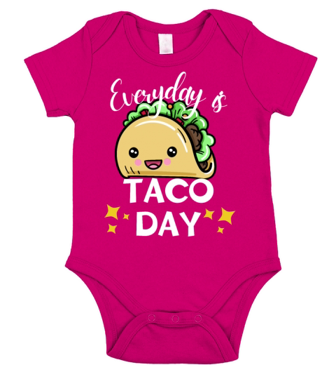 Everyday Taco Day Funny Taco lover quote gift Short Sleeve Baby One-Piece