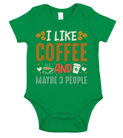 I Like Coffee And Maybe 3 People Fun Coffee Lover Short Sleeve Baby One-Piece