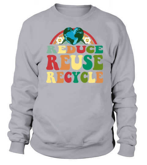 Men Women Vintage Earth Day Reduce Reuse Recycle Sweatshirt Unisex