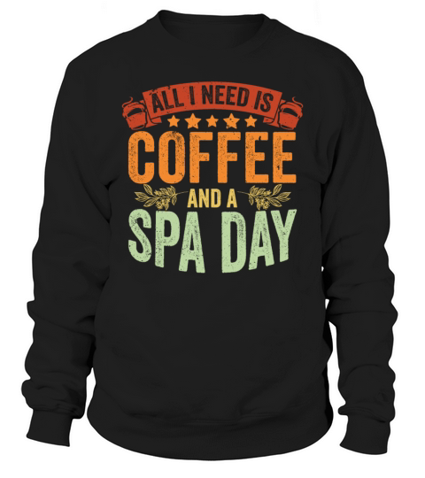 Vintage Spa Day Coffee Lover For A Relaxing Spa Sweatshirt Unisex