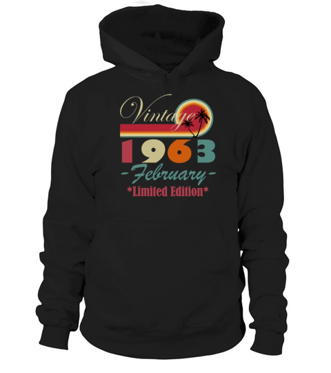 Born 1963 February 60th Birthday Gift 60 Years Old Hoodie Unisex