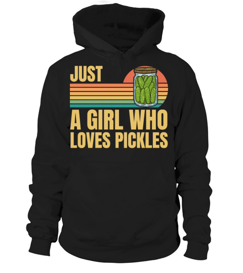 Retro Vintage Just A Girl Who Loves Pickles Hoodie Unisex