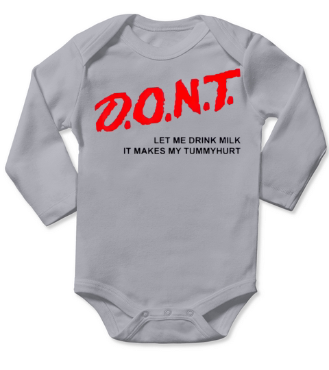 Dont Let Me Drink Milk It Makes My Tummy Hurts Long Sleeve Baby One-Piece
