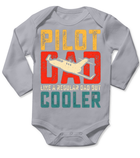 pilot dad like a regular dad but cooler Long Sleeve Baby One-Piece
