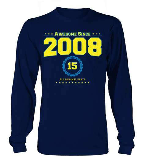 Awesome 2008 Shirt for Men Women 15 Year Old 15th Long sleeved Unisex