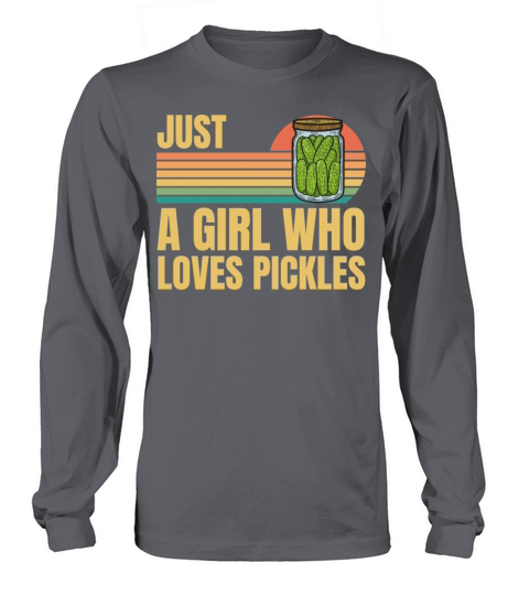 Retro Vintage Just A Girl Who Loves Pickles Long sleeved Unisex