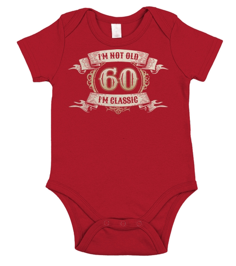 60 Year Old Im Not Old Im Classic Awesome 60th Short Sleeve Baby One-Piece