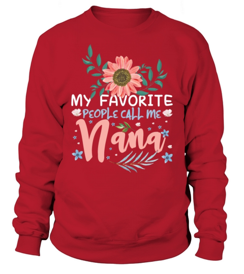 My Favorite People Call Mom Grandmom Mothers Day Sweatshirt Unisex