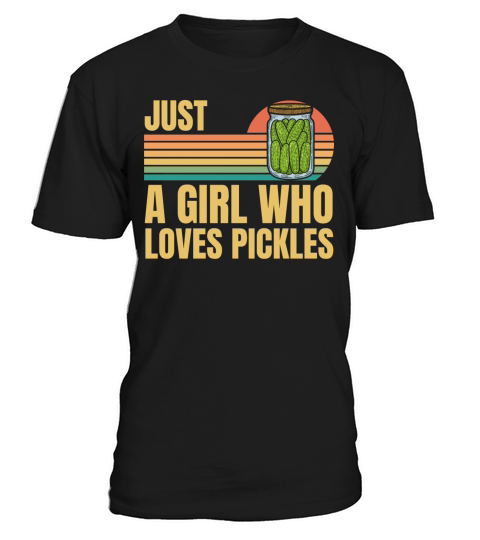 Retro Vintage Just A Girl Who Loves Pickles T-Shirt Unisex