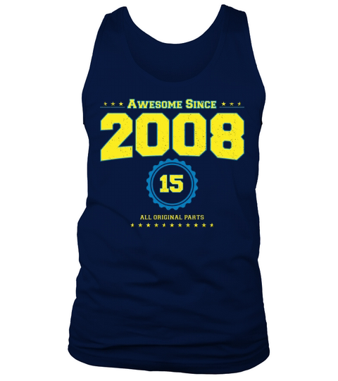 Awesome 2008 Shirt for Men Women 15 Year Old 15th Tank Top Unisex