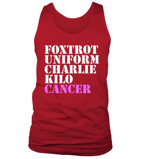 Foxtrot Uniform Charlie Kilo Cancer Breast Cancer Tank Top Unisex