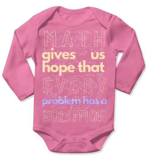 math gives hope that every problem has a solution Long Sleeve Baby One-Piece