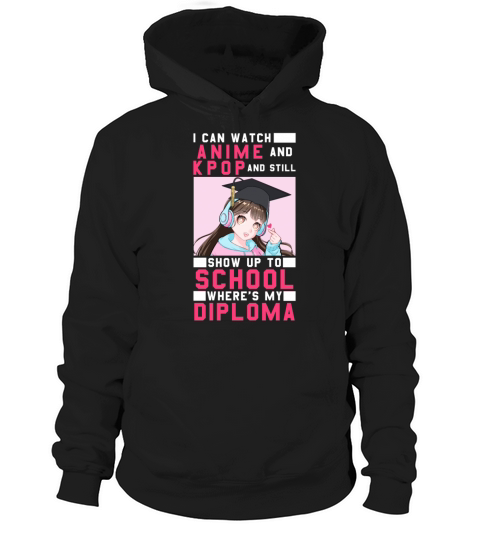 I Can Watch Anime And KPOP All Night Funny Diploma Hoodie Unisex
