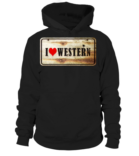 I love Western Vintage Sign Hoodie Unisex