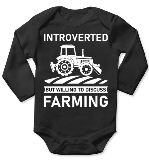 Introverted But Willing To Discuss Farming - Farm Long Sleeve Baby One-Piece
