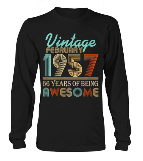Vintage February 1957 66 Years Of Being Awesome Long sleeved Unisex