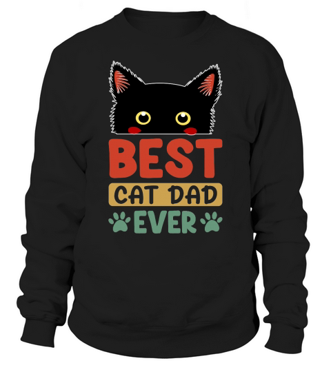 Best cat dad ever Sweatshirt Unisex