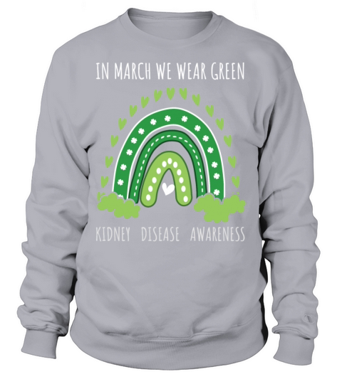 Rainbow March Wear Green Kidney Disease Awareness Sweatshirt Unisex