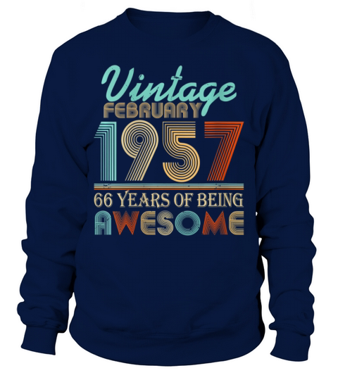 Vintage February 1957 66 Years Of Being Awesome Sweatshirt Unisex