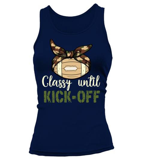 Classy Until Kickoff Game Day American Football Tank top Woman