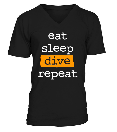 eat sleep dive repeat - cool quote - diving scuba V-Neck T-shirt