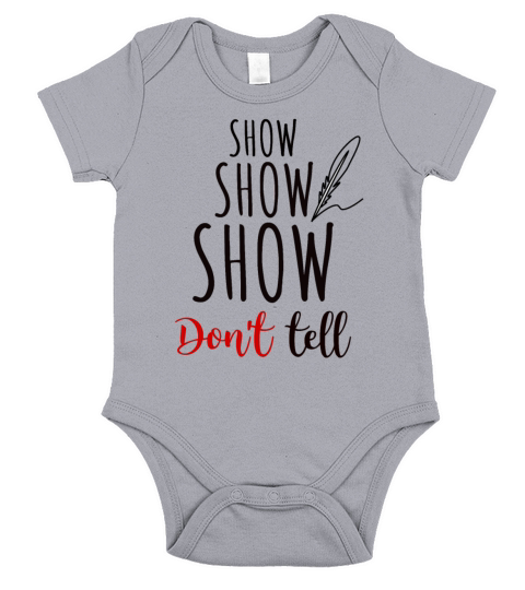 Funny show dont tell author writer gift Short Sleeve Baby One-Piece