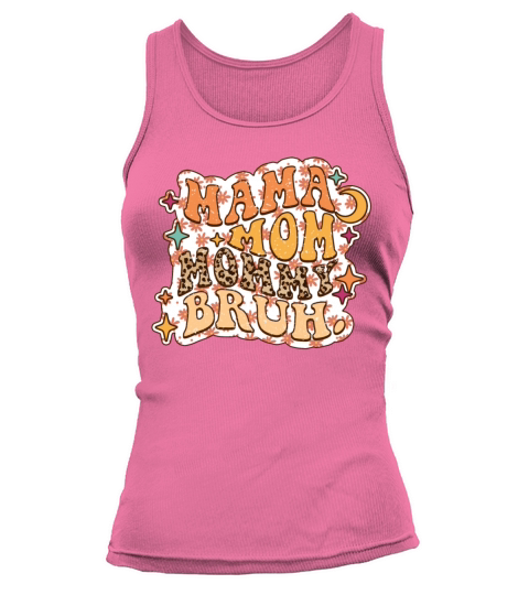 Funny Mama mom mommy bruh Gift for Mothers day Tank top Woman