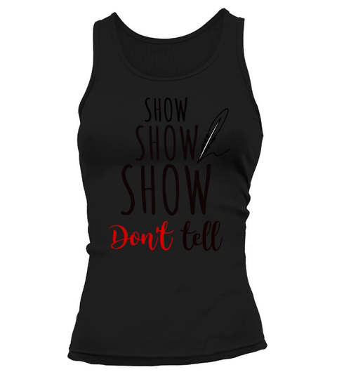 Funny show dont tell author writer gift Tank top Woman