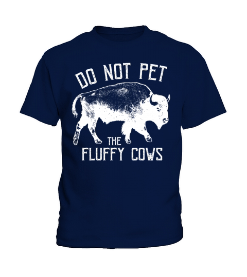 Do Not Pet The Fluffy Cows Kids T-Shirt