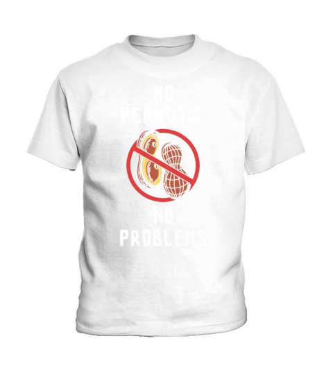No Peanuts No Problems Peanut Allergic Kids T-Shirt
