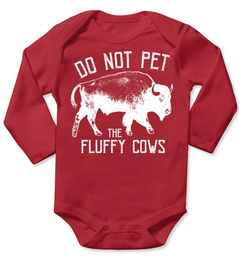 Do Not Pet The Fluffy Cows Long Sleeve Baby One-Piece