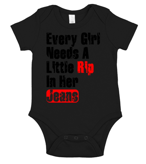 Every Girl Needs A Little Rip In Her Jeans Short Sleeve Baby One-Piece