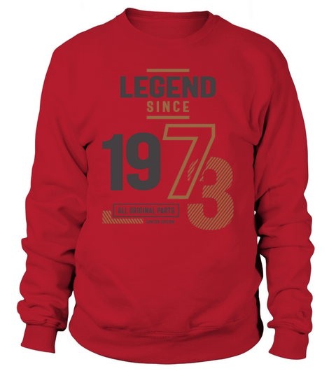Legend Since 1973 50 birthday Sweatshirt Unisex