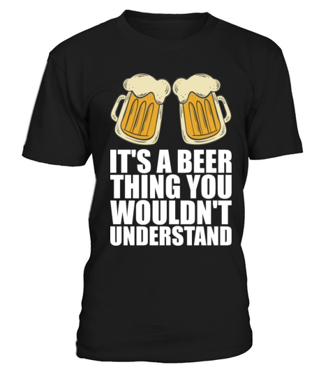 Beer Alcohol Gift T-Shirt Unisex