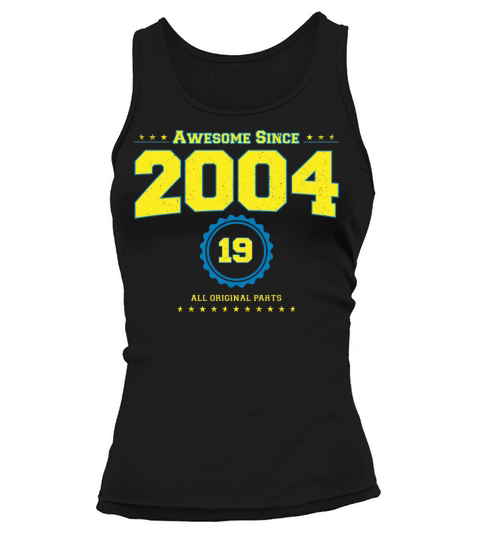 Awesome 2004 Shirt for Men Women 19 Year Old 19th Tank top Woman