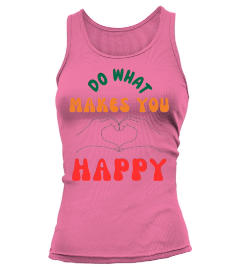 Do What Makes You Happy Tank top Woman