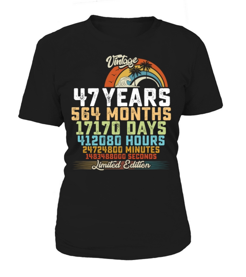 47th Birthday 47 Years Hours Month Vintage Women's T-Shirt