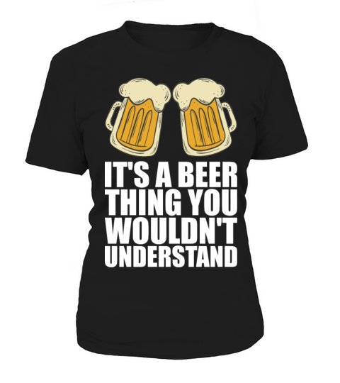 Beer Alcohol Gift Women's T-Shirt