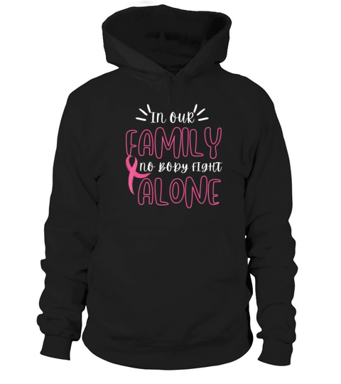 Breast Cancer Awareness Nobody Fight Alone Hoodie Unisex