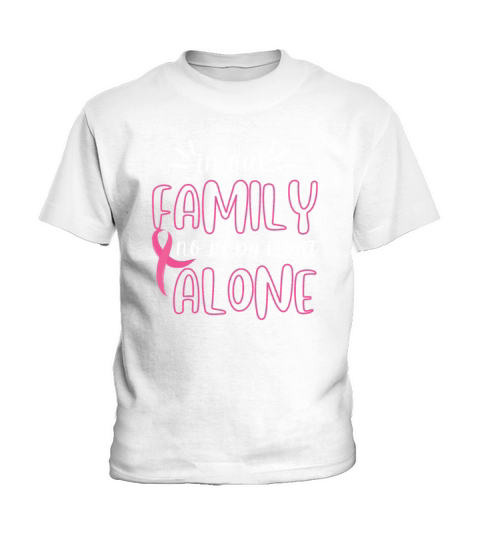 Breast Cancer Awareness Nobody Fight Alone Kids T-Shirt