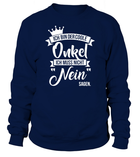 Cool Uncle Must Not No Say Witziger Sweatshirt Unisex